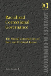Imagen de portada: Racialized Correctional Governance: The Mutual Constructions of Race and Criminal Justice 9781409437512