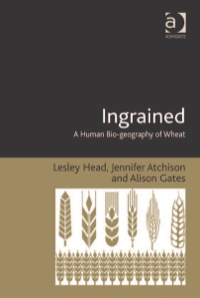 Imagen de portada: Ingrained: A Human Bio-geography of Wheat 9781409437871