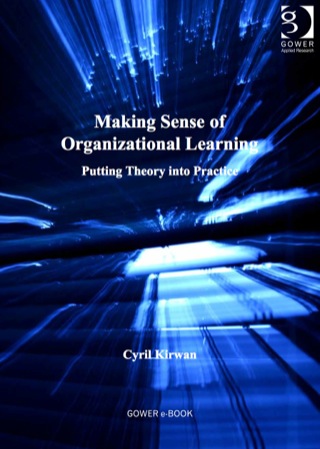 Cover image: Making Sense of Organizational Learning: Putting Theory into Practice 9781409441861