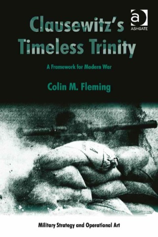 表紙画像: Clausewitz's Timeless Trinity: A Framework For Modern War 9781409442875
