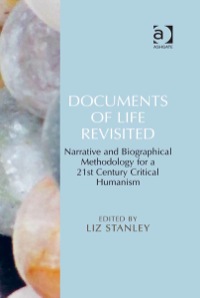صورة الغلاف: Documents of Life Revisited: Narrative and Biographical Methodology for a 21st Century Critical Humanism 9781409442899