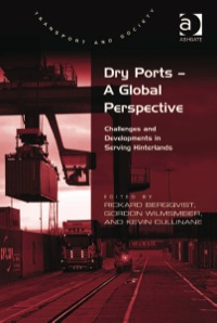 Titelbild: Dry Ports – A Global Perspective: Challenges and Developments in Serving Hinterlands 9781409444244