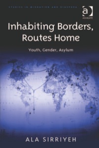 Omslagafbeelding: Inhabiting Borders, Routes Home: Youth, Gender, Asylum 9781409444954