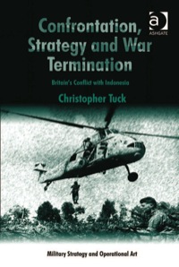 Imagen de portada: Confrontation, Strategy and War Termination: Britain's Conflict with Indonesia 9781409446309