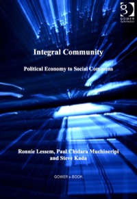 表紙画像: Integral Community: Political Economy to Social Commons 9781409446798