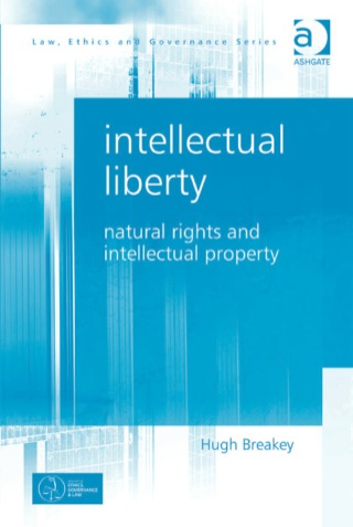 Imagen de portada: Intellectual Liberty: Natural Rights and Intellectual Property 9781409447115