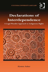 Titelbild: Declarations of Interdependence: A Legal Pluralist Approach to Indigenous Rights 9781409447375