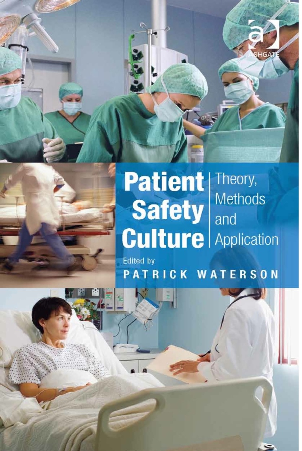 Patient Safety Culture: Theory, Methods and Application