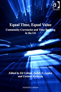 Cover image: Equal Time, Equal Value: Community Currencies and Time Banking in the US 9781409449041
