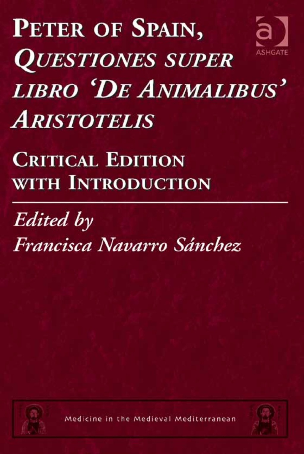 Peter of Spain, Questiones super libro ‘De Animalibus’ Aristotelis: Critical Edition with Introduction
