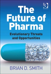 Cover image: The Future of Pharma: Evolutionary Threats and Opportunities 9781409430315