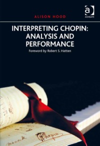 Cover image: Interpreting Chopin: Analysis and Performance 9781409452096
