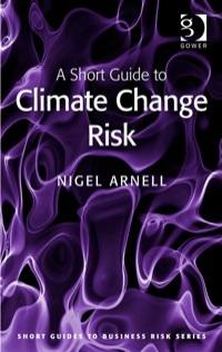 表紙画像: A Short Guide to Climate Change Risk 9781409453529