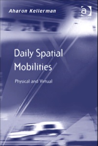 Cover image: Daily Spatial Mobilities: Physical and Virtual 9781409423621