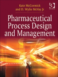 Cover image: Pharmaceutical Process Design and Management 9781409427117