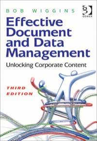 Cover image: Effective Document and Data Management: Unlocking Corporate Content 3rd edition 9781409423287