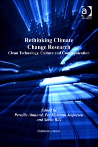 Cover image: Rethinking Climate Change Research: Clean Technology, Culture and Communication 9781409428664