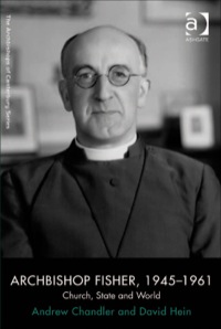 Cover image: Archbishop Fisher, 1945–1961: Church, State and World 9781409412335