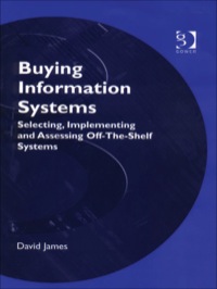 Cover image: Buying Information Systems: Selecting, Implementing and Assessing Off-The-Shelf Systems 9780566085598
