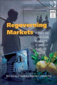 Cover image: Regoverning Markets: A Place for Small-Scale Producers in Modern Agrifood Chains? 9780566087301