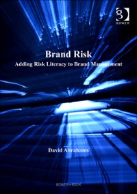 Cover image: Brand Risk: Adding Risk Literacy to Brand Management 9780566087240