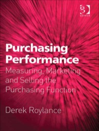 Cover image: Purchasing Performance: Measuring, Marketing and Selling the Purchasing Function 9780566086786