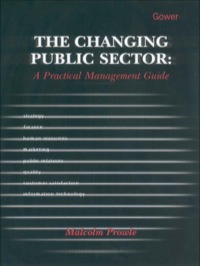 Cover image: The Changing Public Sector: A Practical Management Guide 9780566082160