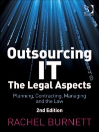 Cover image: Outsourcing IT - The Legal Aspects: Planning, Contracting, Managing and the Law 2nd edition 9780566085970