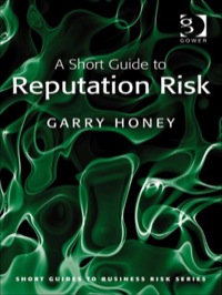 صورة الغلاف: A Short Guide to Reputation Risk 9780566089954