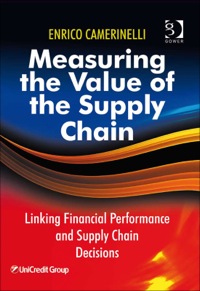 Omslagafbeelding: Measuring the Value of the Supply Chain: Linking Financial Performance and Supply Chain Decisions 9780566087943