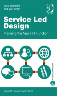 表紙画像: Service Led Design: Planning the New HR Function 9780566088261