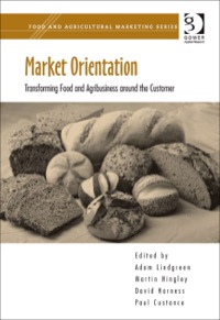 Cover image: Market Orientation: Transforming Food and Agribusiness around the Customer 9780566092084