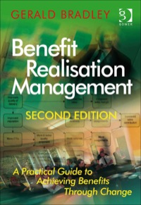 Cover image: Benefit Realisation Management: A Practical Guide to Achieving Benefits Through Change 2nd edition 9781409400943