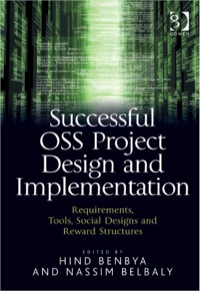 Cover image: Successful OSS Project Design and Implementation: Requirements, Tools, Social Designs and Reward Structures 9780566087950