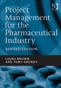 Cover image: Project Management for the Pharmaceutical Industry 9781409418948