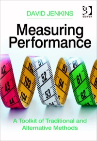 Cover image: Measuring Performance: A Toolkit of Traditional and Alternative Methods 9780566088605