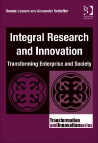 Cover image: Integral Research and Innovation: Transforming Enterprise and Society 9780566089183