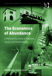 Omslagafbeelding: The Economics of Abundance: A Political Economy of Freedom, Equity, and Sustainability 9780566089404