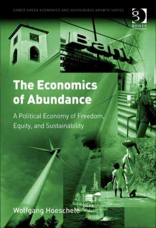 Cover image: The Economics of Abundance: A Political Economy of Freedom, Equity, and Sustainability 9780566089404