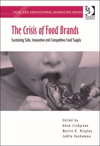 Cover image: The Crisis of Food Brands: Sustaining Safe, Innovative and Competitive Food Supply 9780566088124