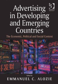 Cover image: Advertising in Developing and Emerging Countries: The Economic, Political and Social Context 9780566091742