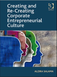 Cover image: Creating and Re-Creating Corporate Entrepreneurial Culture 9780566091940