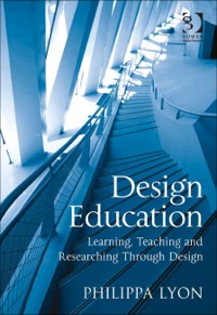 Cover image: Design Education: Learning, Teaching and Researching Through Design 9780566092459
