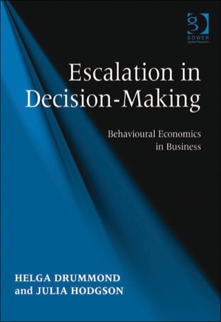 Imagen de portada: Escalation in Decision-Making: Behavioural Economics in Business 9781409402367