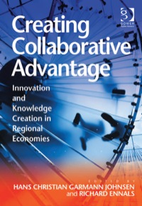Omslagafbeelding: Creating Collaborative Advantage: Innovation and Knowledge Creation in Regional Economies 9781409403333