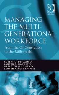 Cover image: Managing the Multi-Generational Workforce: From the GI Generation to the Millennials 9781409403883