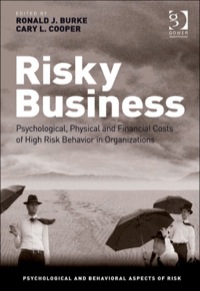 Cover image: Risky Business: Psychological, Physical and Financial Costs of High Risk Behavior in Organizations 9780566089152