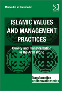 Cover image: Islamic Values and Management Practices: Quality and Transformation in the Arab World 9781409407522