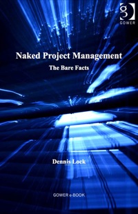 Imagen de portada: Naked Project Management: The Bare Facts 9781409461050