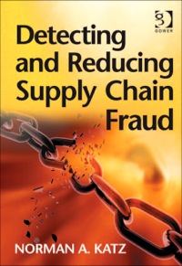 Cover image: Detecting and Reducing Supply Chain Fraud 9781409407324